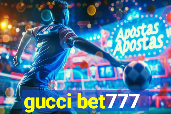 gucci bet777